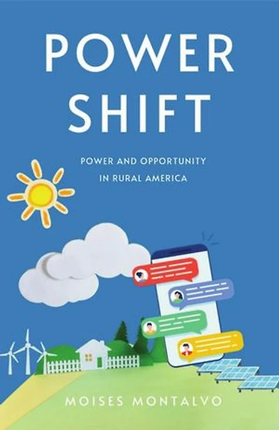 Power Shift: Power and Opportunity in Rural America