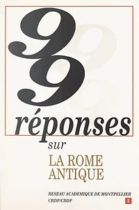 99 réponses sur la Rome antique