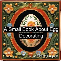 A Small Book About Egg Decorating