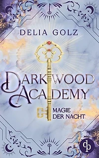 Darkwood Academy: Magie der Nacht