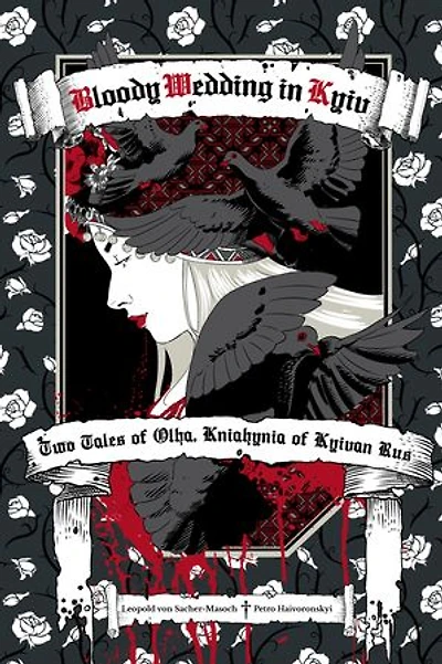 Bloody Wedding in Kyiv: Two Tales of Olha, Kniahynia of Kyivan Rus