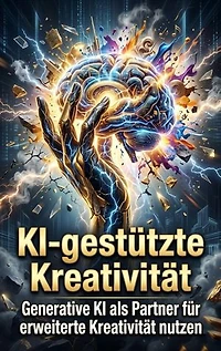 KI-gestützte Kreativität: Generative KI als Partner für erweiterte Kreativität nutzen