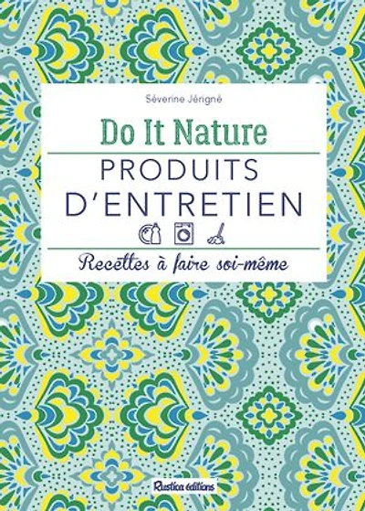 Produits d'entretien: Recettes à faire soi-même