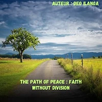 THE PATH OF PEACE : FAITH WITHOUT DIVISION