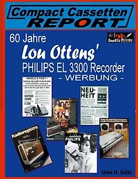 60 Jahre Lou Ottens' Philips El 3300 Recorder - Werbung -: ... aus der Reihe Compact Cassetten Report