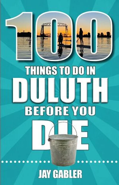 100 Things to Do Duluth Before You Die