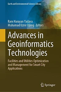 Advances Geoinformatics Technologies: Facilities and Utilities Optimization Management for Smart City Application: Applications