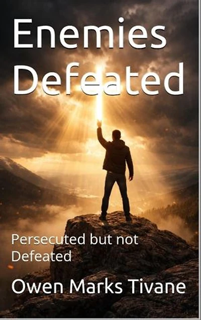 Enemies Defeated: Persecuted but not Defeated: Enemies defeated, #7