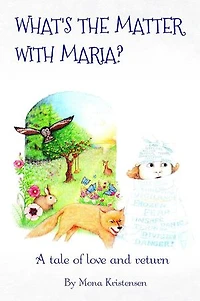 What's the Matter with Maria?: Becoming Maria, #1