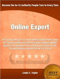 Online Expert: If You're Looking For A Best-Selling Guide That's Used By Top Executives To Find An Expert, Subject Matter Expert, The Experts Then This Experts Guide To 100 Things Everyone Should Know Is For You