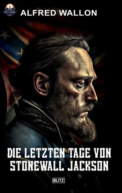Die letzten Tage von Stonewall Jackson