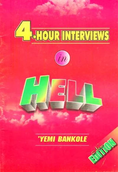 4 – Hour Interviews in Hell