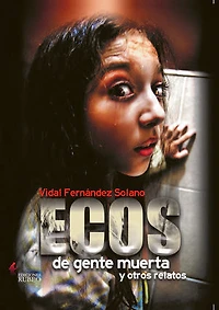 Ecos de gente muerta y otros relatos