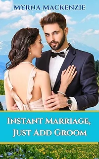Instant Marriage, Just Add Groom