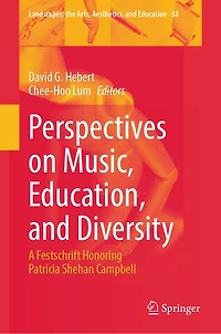 Perspectives on Music, Education, and Diversity: A Festschrift Honoring Patricia Shehan Campbell