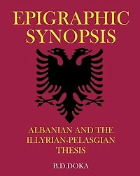 Epigraphic Synopsis: Albanian and the Illyrian-Pelasgian Thesis