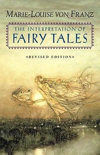 The Interpretation of Fairy Tales: Revised Edition