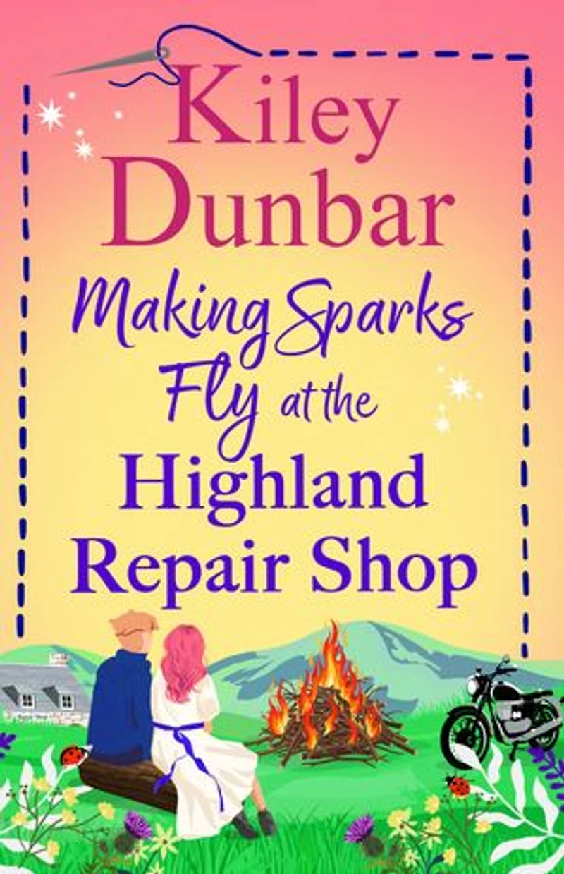 Making Sparks Fly at the Highland Repair Shop: A BRAND NEW heartwarming, Highland romance from Kiley Dunbar for 2026