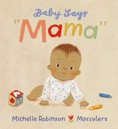 Baby Says "Mama": The ideal gift for any new mother experiencing every "first" with their baby