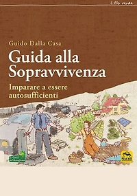 Guida alla sopravvivenza: Imparare a essere autosufficienti