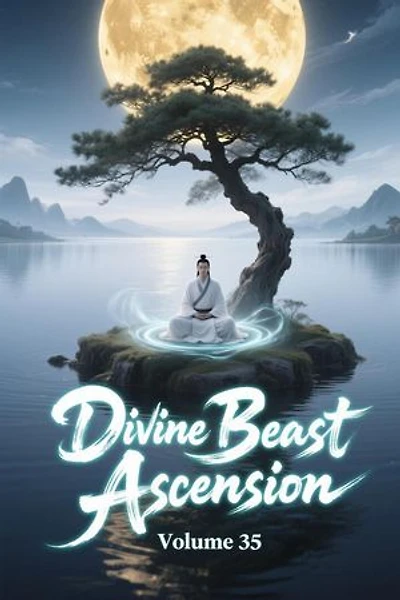 Divine Beast Ascension, Volume 35: Divine Beast Ascension, #35