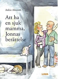 Att ha en sjuk mamma, Jonnas berättelse