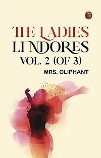 The Ladies Lindores, Vol. 2 (of 3)