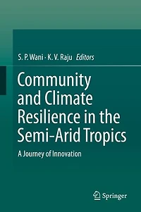 Community and Climate Resilience the Semi-Arid Tropics: A Journey of Innovation