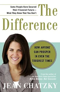 The Difference: How Anyone Can Prosper Even Toughest Times