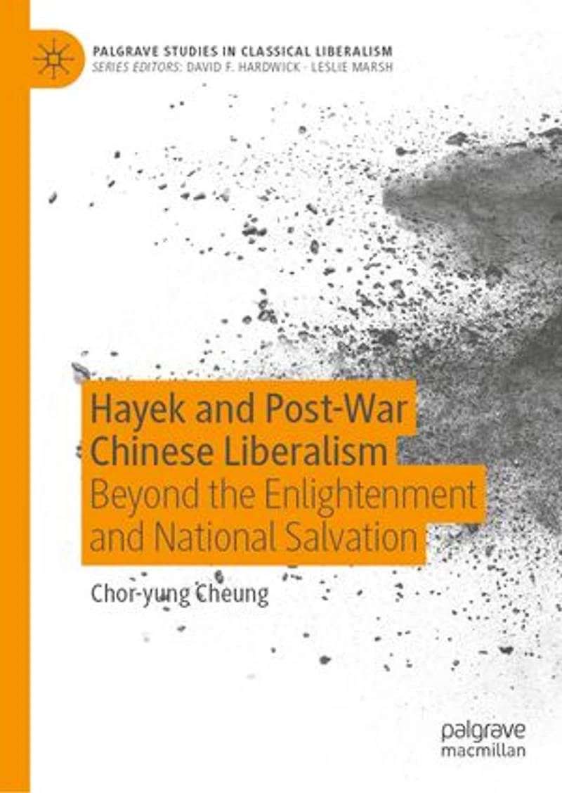 Hayek and Post-War Chinese Liberalism: Beyond the Enlightenment National Salvation