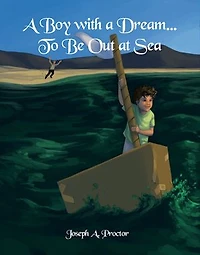 A Boy with a Dream...To Be Out at Sea