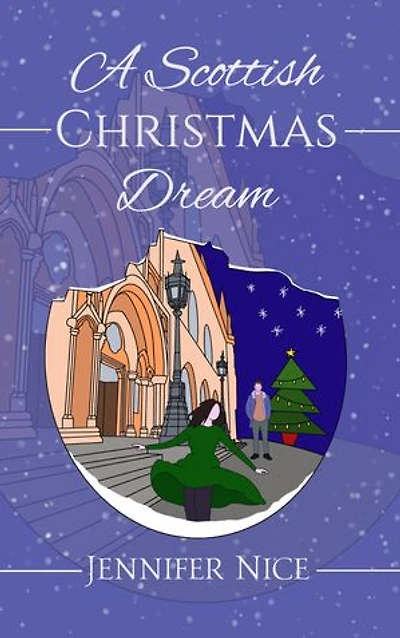 A Scottish Christmas Dream: A heart-warming Scottish Christmas romance set in Edinburgh