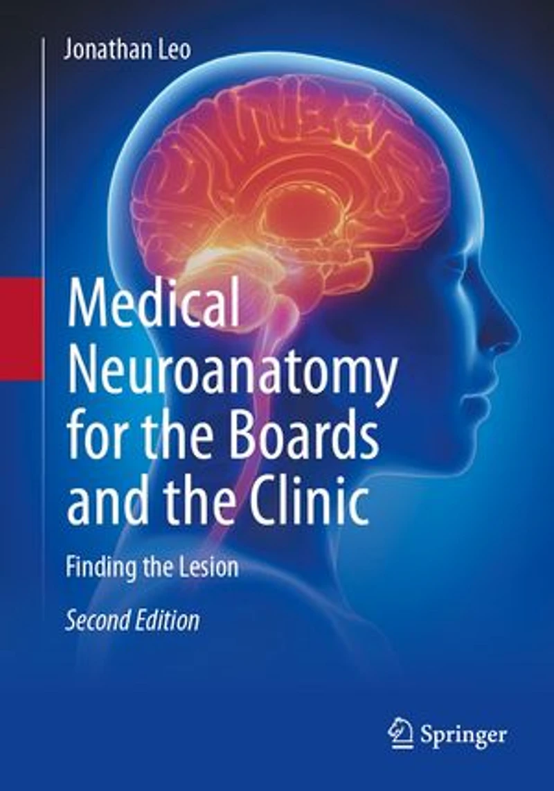 Medical Neuroanatomy For The Boards And Clinic: Finding Lesion