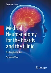 Medical Neuroanatomy For The Boards And Clinic: Finding Lesion