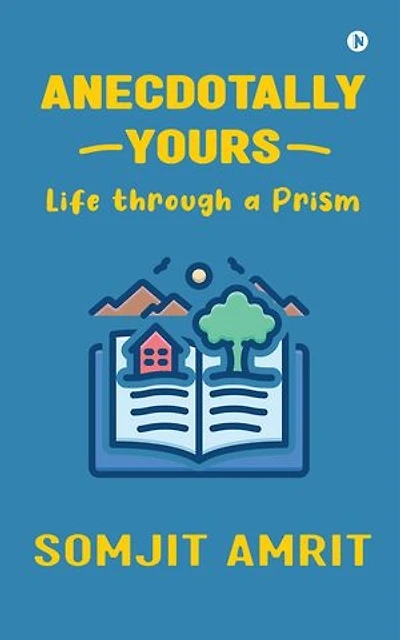 Anecdotally Yours: Life through a Prism