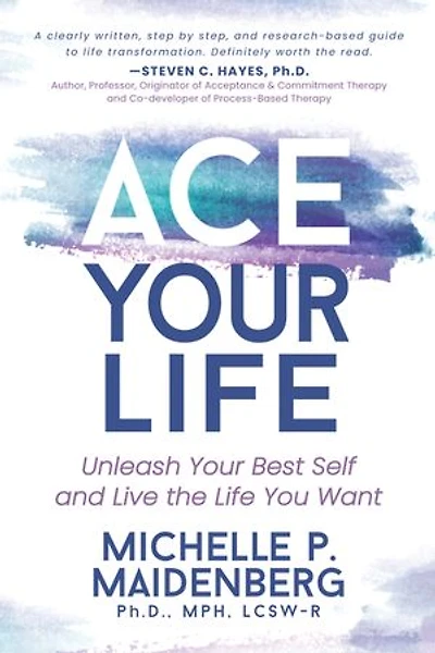 Ace Your Life: Unleash Best Self And Live The Life You Want