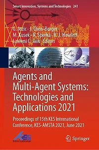 Agents and Multi-Agent Systems: Technologies Applications 2021: Proceedings of 15th KES International Conference, KES-AMSTA 2021, June 2021