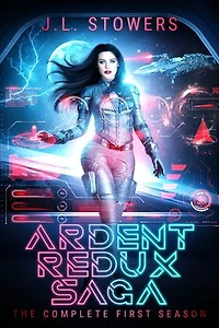 Ardent Redux Saga: The Complete First Season: Episodes 1 - 5: (A Space Opera Adventure)