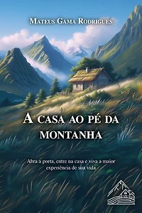 A casa ao pé da montanha: Entre na casa e viva a maior experiência de sua vida