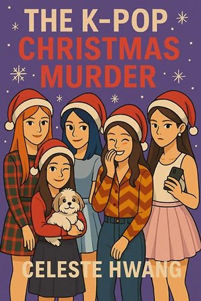A K-Pop Christmas Murder!: K-Pop Murder Series, #1