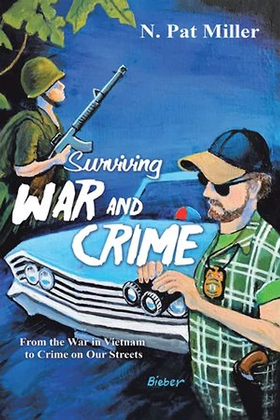 Surviving War and Crime: From the Vietnam to Crime on Our Streets