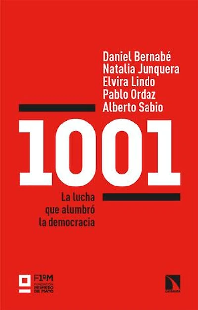 1001: La lucha que alumbró la democracia
