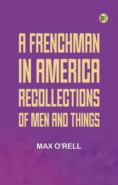 A Frenchman in America: Recollections of Men and Things