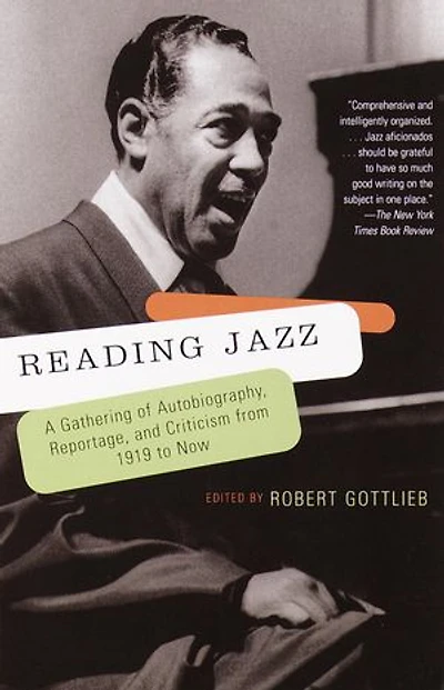 Reading Jazz: A Gathering Of Autobiography, Reportage, And Criticism From 1919 To Now