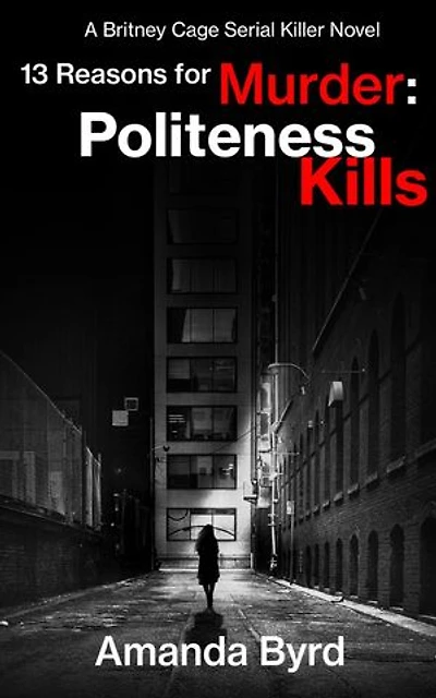 13 Reasons for Murder: Politeness Kills: 13 Reasons for Murder, #1