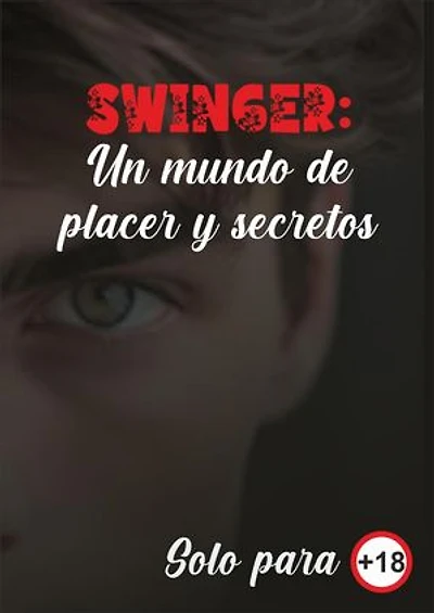 Swinger: Un mundo de placer y secretos