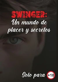 Swinger: Un mundo de placer y secretos