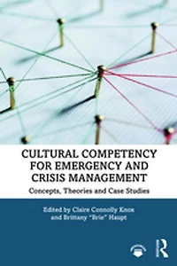 Cultural Competency for Emergency and Crisis Management: Concepts, Theories Case Studies