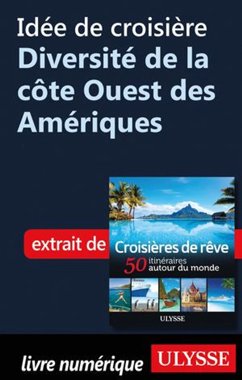 Croisières de rêve 50 itinéraires autour du monde