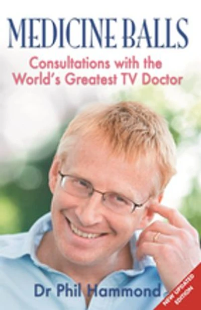 Medicine Balls: Consultations with the World's Greatest TV Doctor